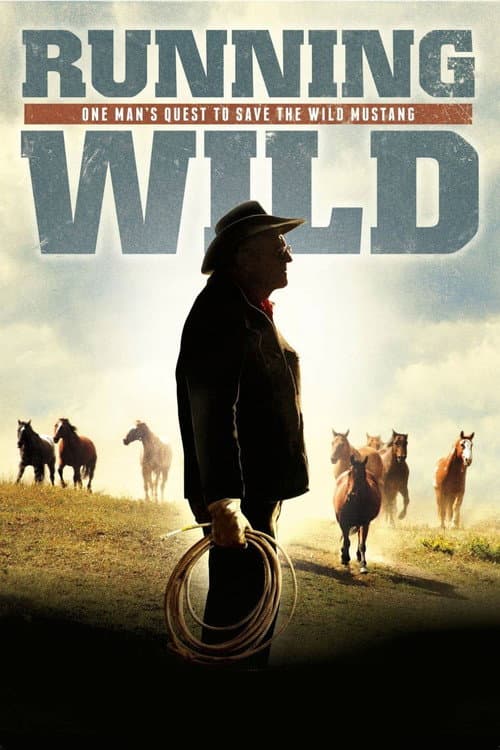 Постер: Running Wild: One Man's Quest to Save the Wild Mustang
