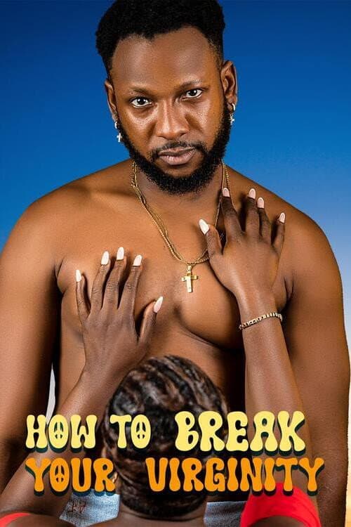 Постер: How to Break Your Virginity