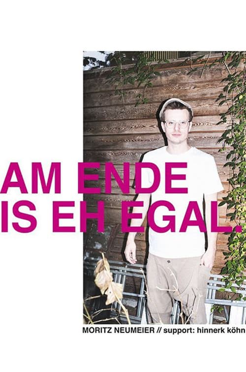 Постер: Moritz Neumeier: Am Ende is eh egal