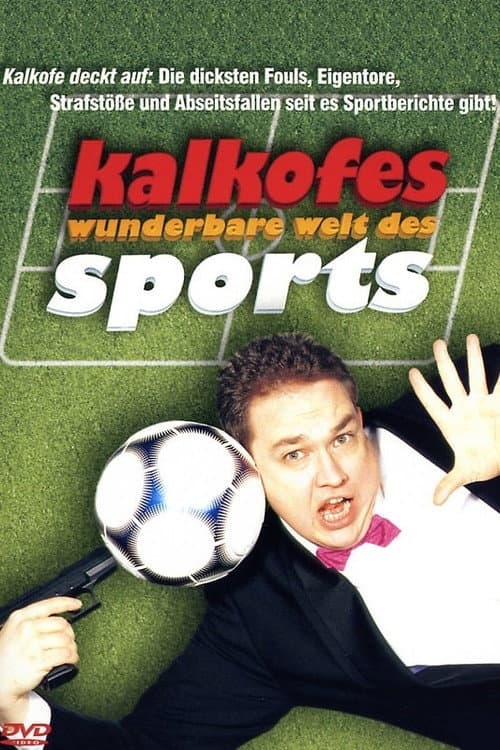 Постер: Kalkofe! Die wunderbare Welt des Sports