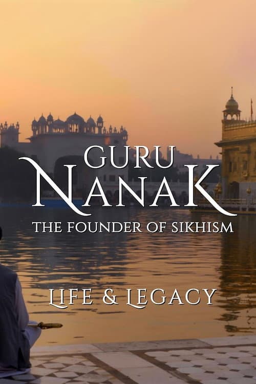 Постер: Guru Nanak: The Founder of Sikhism - Life and Legacy