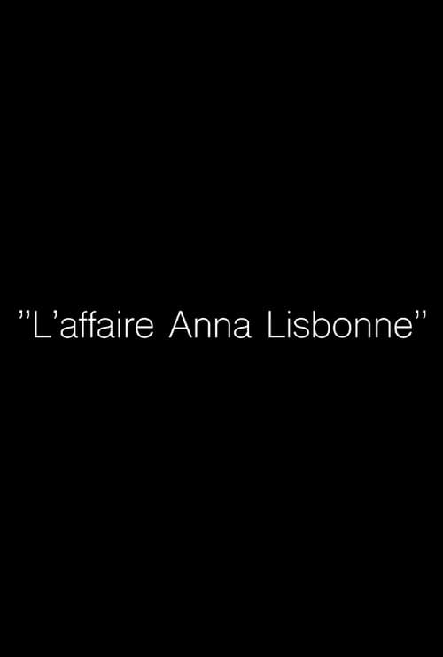 Постер: "L'Affaire Anna Lisbonne"