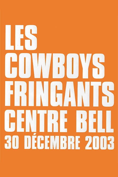 Постер: Les Cowboys Fringants - live au Centre Bell