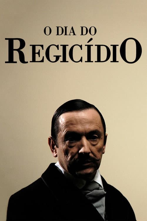 Постер: O Dia do Regicídio