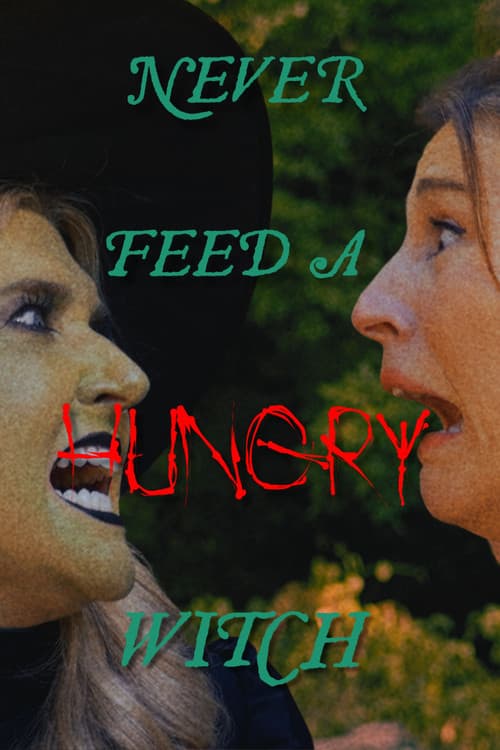 Постер: Never Feed a Hungry Witch