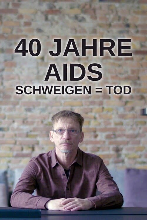 Постер: 40 Jahre Aids - Schweigen = Tod