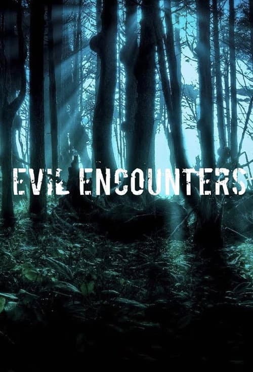 Постер: Evil Encounters