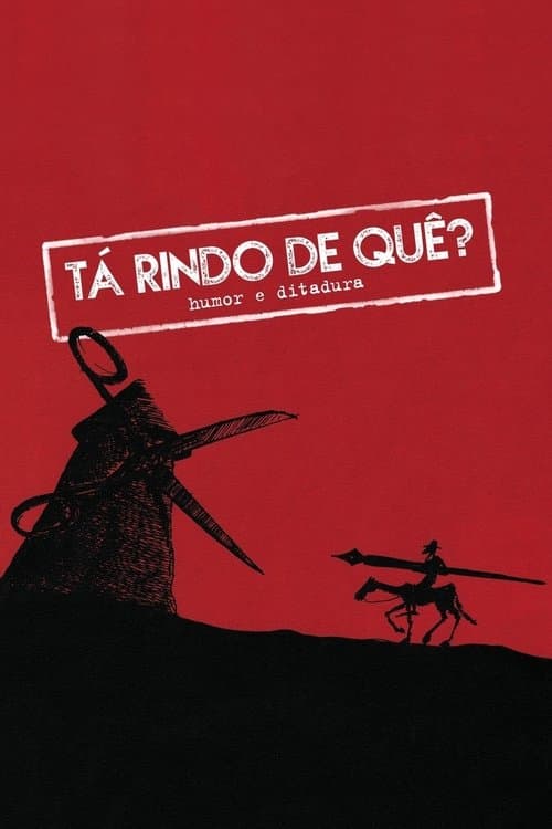 Постер: Tá Rindo de Quê? Humor e Ditadura