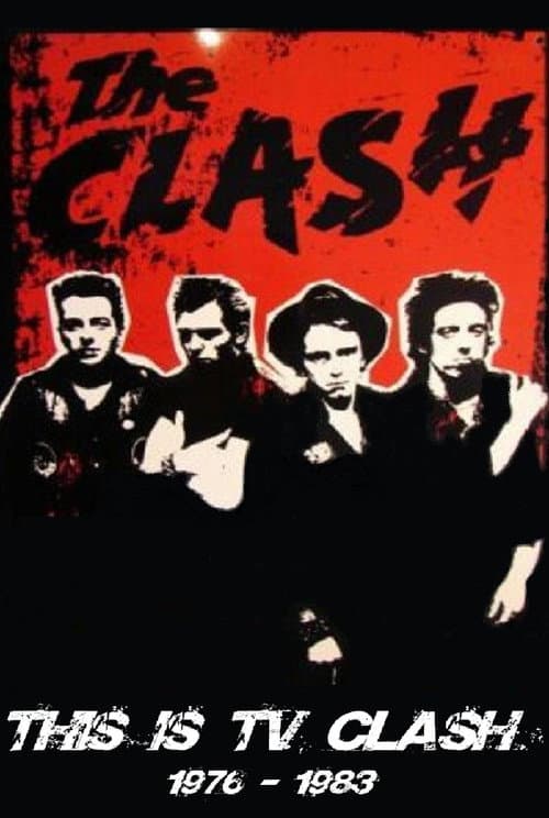 Постер: The Clash: This is TV Clash 1977-1982