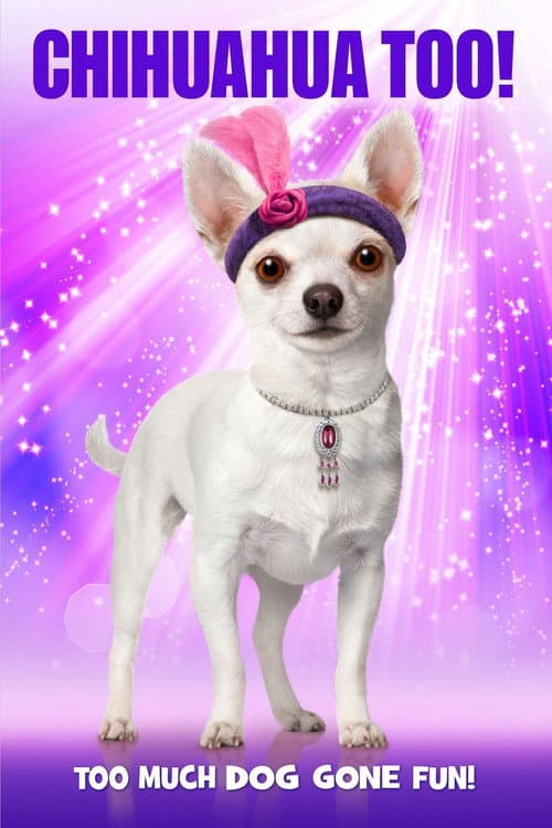 Постер: Chihuahua Too!