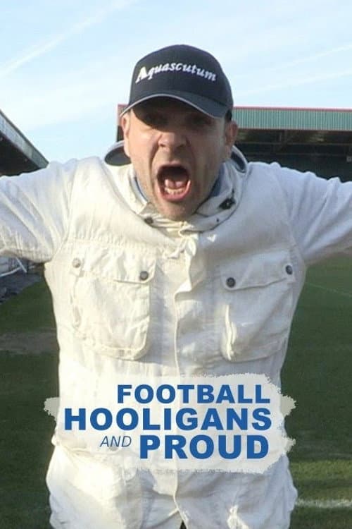 Постер: Football Hooligans and Proud