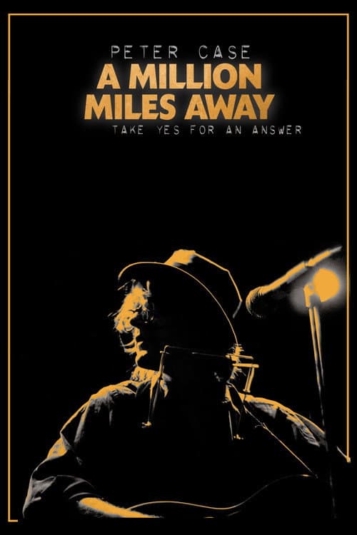 Постер: Peter Case: A Million Miles Away