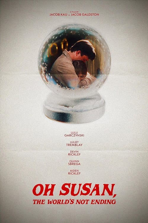 Постер: Oh Susan, The World’s Not Ending