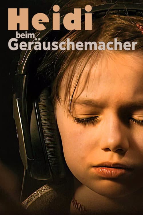 Постер: Heidi beim Geräuschemacher