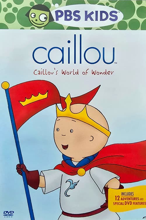 Постер: Caillou's World of Wonder