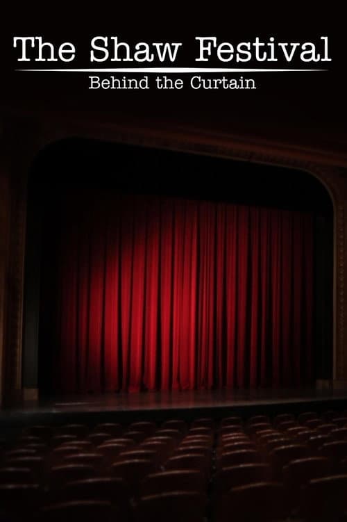 Постер: The Shaw Festival: Behind the Curtain