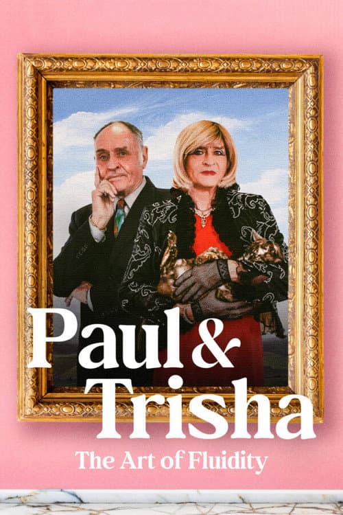 Постер: Paul and Trisha: The Art of Fluidity