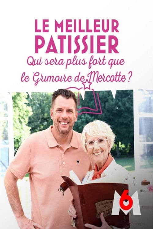 Постер: Le meilleur pâtissier : Qui sera plus fort que le grimoire de Mercotte ?