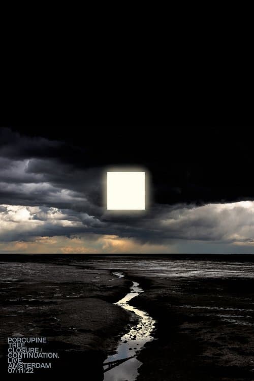 Постер: Porcupine Tree: Closure / Continuation. Live. Amsterdam 07/11/22