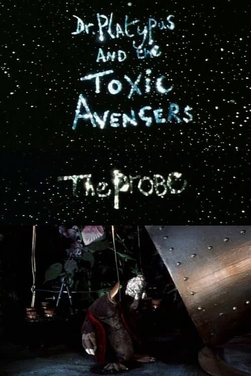 Постер: Dr. Platypus and the Toxic Avengers: The Probe