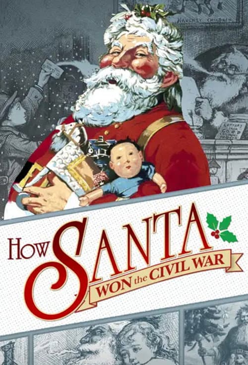 Постер: How Santa Won the Civil War