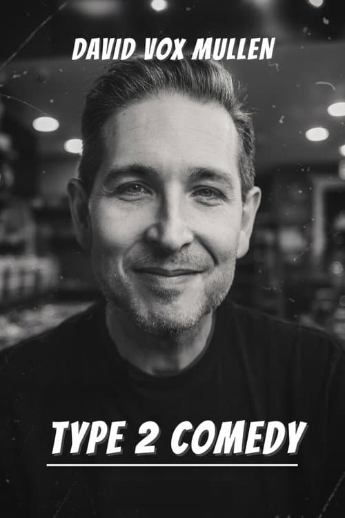 Постер: David Vox Mullen: Type 2 Comedy