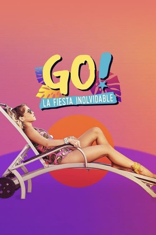 Постер: GO! La fiesta inolvidable