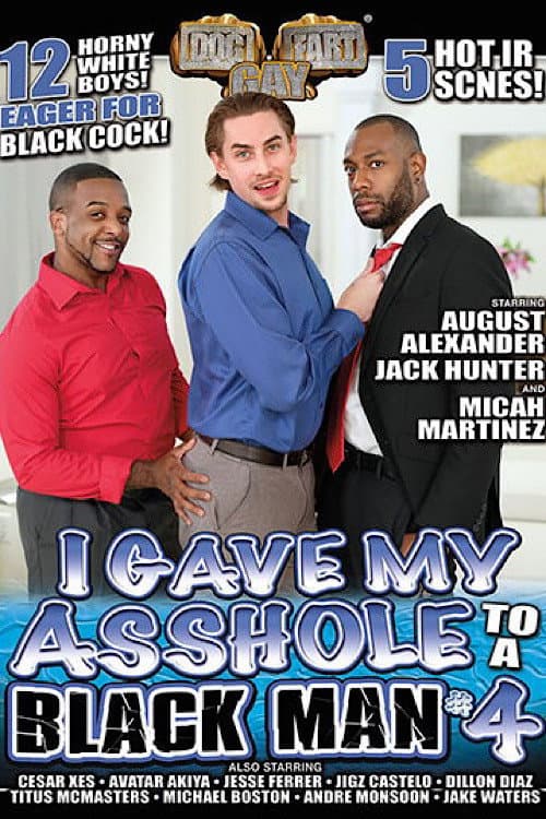 Постер: I Gave My Asshole to a Black Man 4