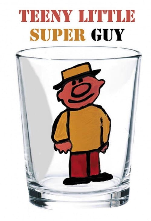 Постер: Teeny Little Super Guy