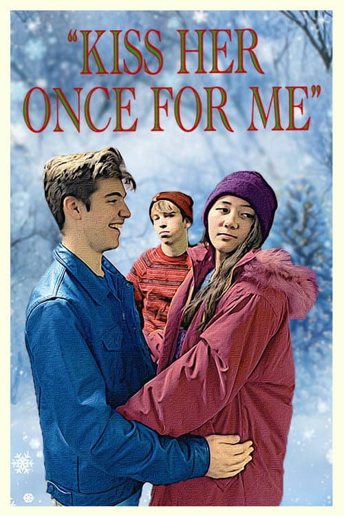 Постер: Kiss Her Once For Me