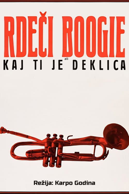 Постер: Rdeči Boogie, ali Kaj ti je deklica