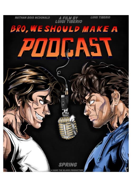 Постер: Bro, We Should Make A Podcast