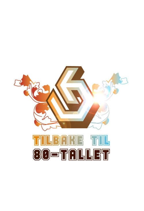 Постер: Tilbake til 80-tallet