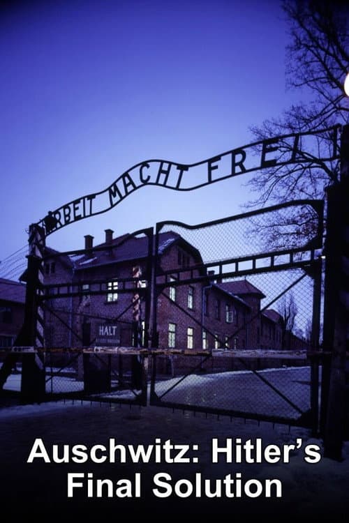 Постер: Auschwitz: Hitler's Final Solution