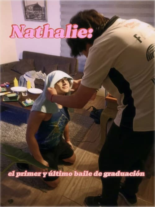 Постер: Nathalie: El primer y último baile de graduación