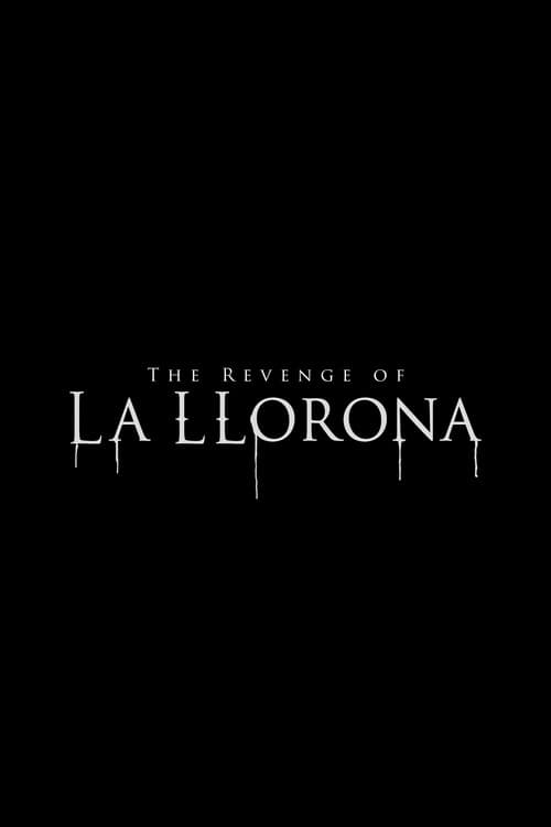 Постер: The Revenge of La Llorona