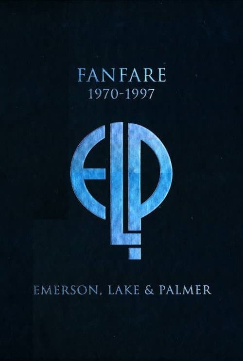 Постер: Emerson, Lake & Palmer: Fanfare (1970-1997)