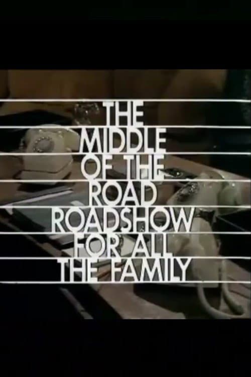 Постер: The Middle-of-the-Road Roadshow for All the Family