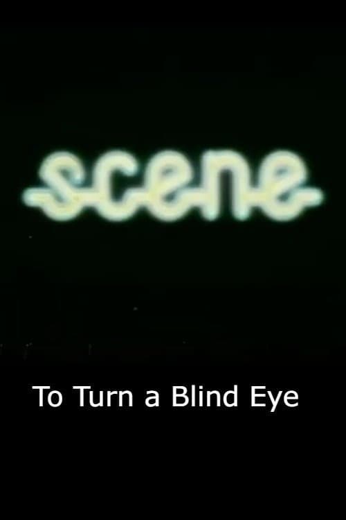 Постер: To Turn a Blind Eye