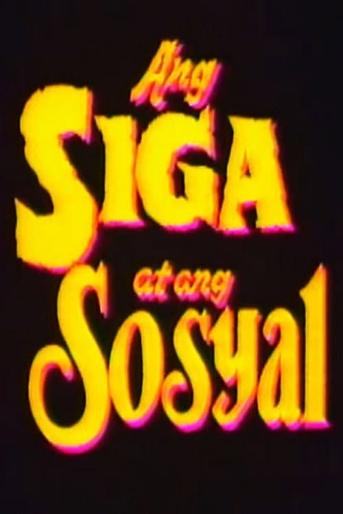 Постер: Ang Siga At Ang Sosyal