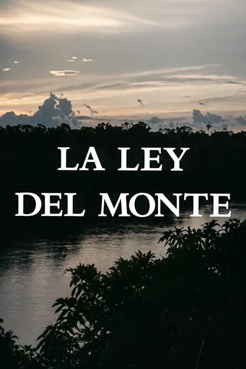 Постер: La Ley del Monte