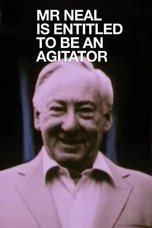Постер: Mr Neal Is Entitled to Be an Agitator