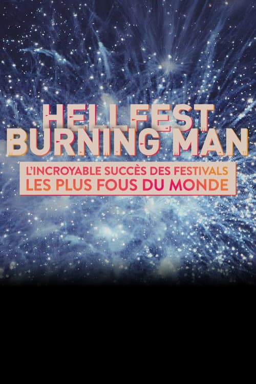 Постер: Hellfest et Burning Man : L’incroyable succès des festivals les plus fous du monde