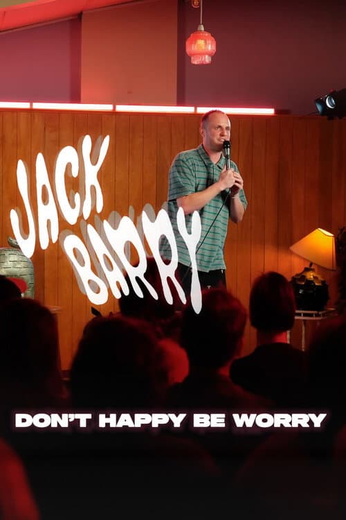 Постер: Jack Barry: Don't Happy Be Worry