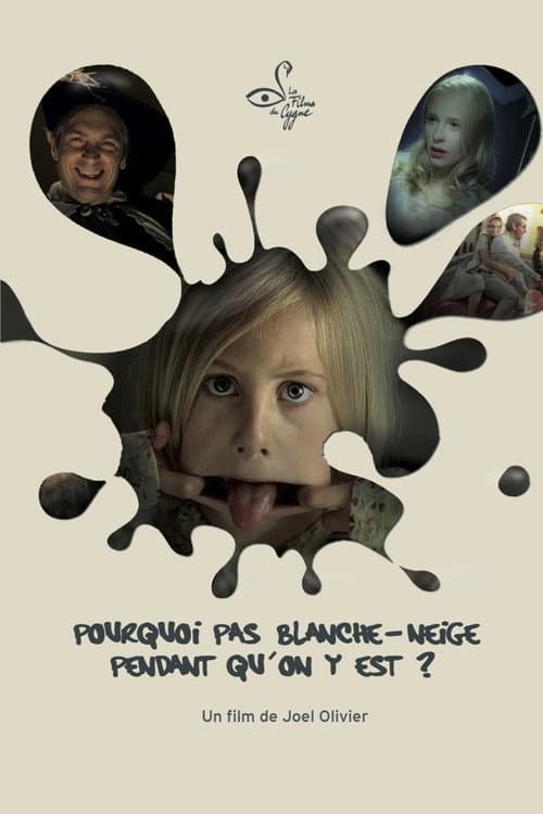 Постер: Pourquoi pas Blanche-Neige pendant qu'on y est?