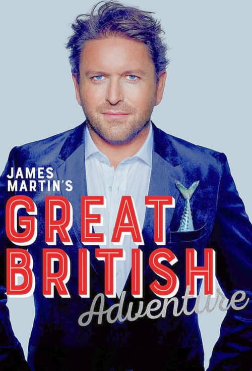 Постер: James Martin's Great British Adventure