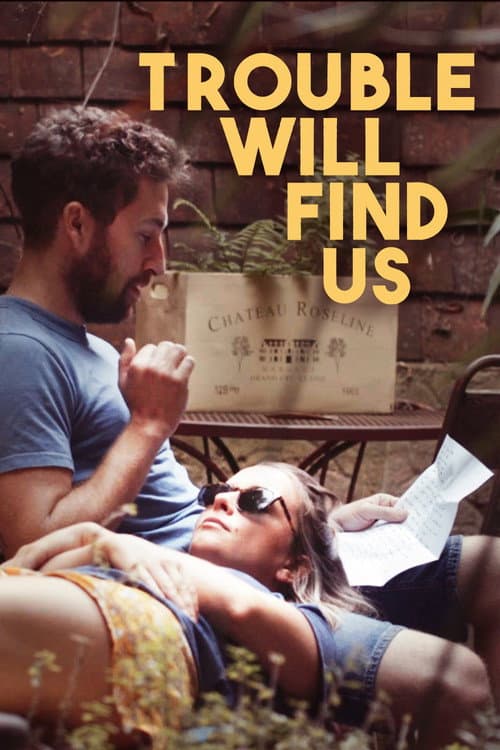 Постер: Trouble Will Find Us