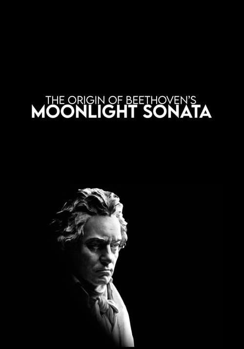 Постер: The Origin of Beethoven's Moonlight Sonata