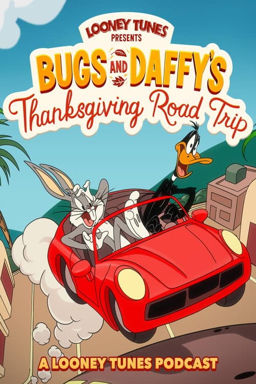 Постер: Looney Tunes presents Bugs and Daffy's Thanksgiving Road Trip