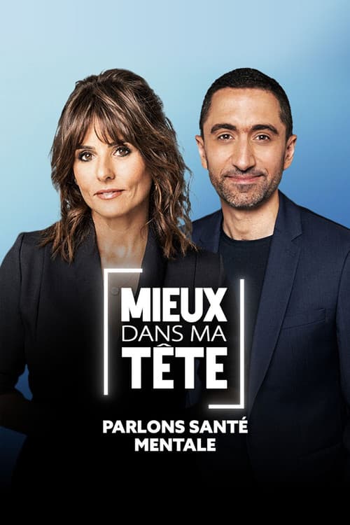 Постер: Mieux dans ma tête : parlons santé mentale